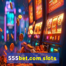 555bet.com slots